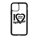 White I Love My Girlfriend CUSTOM Design On Black Phone Case *PLEASE READ DESCRIPTION*